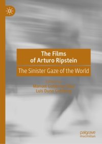 cover of the book The Films of Arturo Ripstein: The Sinister Gaze of the World