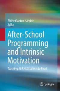 cover of the book After-School Programming and Intrinsic Motivation: Teaching At-Risk Students to Read