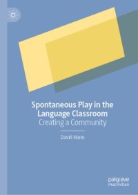 cover of the book Spontaneous Play in the Language Classroom: Creating a Community