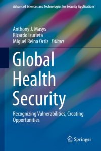 cover of the book Global Health Security: Recognizing Vulnerabilities, Creating Opportunities