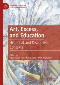 cover of the book Art, Excess, and Education: Historical and Discursive Contexts