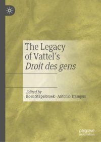 cover of the book The Legacy of Vattel's Droit des gens