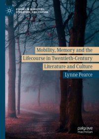 cover of the book Mobility, Memory and the Lifecourse in Twentieth-Century Literature and Culture