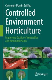 cover of the book Controlled Environment Horticulture: Improving Quality of Vegetables and Medicinal Plants