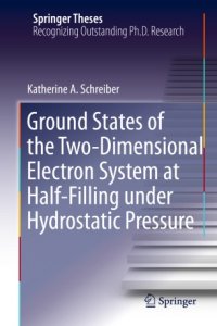 cover of the book Ground States of the Two-Dimensional Electron System at Half-Filling under Hydrostatic Pressure