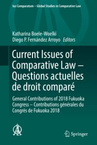 cover of the book Current Issues of Comparative Law – Questions actuelles de droit comparé: General Contributions of 2018 Fukuoka Congress – Contributions générales du Congrès de Fukuoka 2018