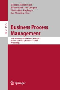 cover of the book Business Process Management: 17th International Conference, BPM 2019, Vienna, Austria, September 1–6, 2019, Proceedings