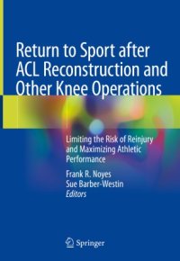 cover of the book Return to Sport after ACL Reconstruction and Other Knee Operations: Limiting the Risk of Reinjury and Maximizing Athletic Performance