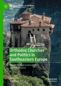 cover of the book Orthodox Churches and Politics in Southeastern Europe: Nationalism, Conservativism, and Intolerance