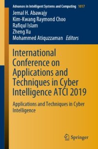 cover of the book International Conference on Applications and Techniques in Cyber Intelligence ATCI 2019: Applications and Techniques in Cyber Intelligence