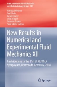 cover of the book New Results in Numerical and Experimental Fluid Mechanics XII: Contributions to the 21st STAB/DGLR Symposium, Darmstadt, Germany, 2018