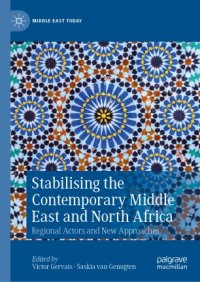 cover of the book Stabilising the Contemporary Middle East and North Africa: Regional Actors and New Approaches