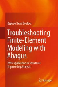 cover of the book Troubleshooting Finite-Element Modeling with Abaqus: With Application in Structural Engineering Analysis