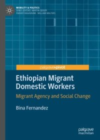 cover of the book Ethiopian Migrant Domestic Workers: Migrant Agency and Social Change