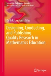 cover of the book Designing, Conducting, and Publishing Quality Research in Mathematics Education