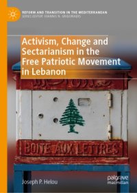 cover of the book Activism, Change and Sectarianism in the Free Patriotic Movement in Lebanon 