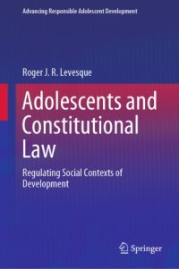 cover of the book Adolescents and Constitutional Law: Regulating Social Contexts of Development