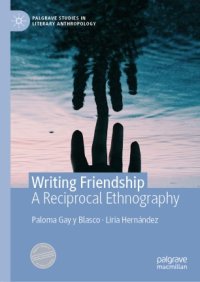 cover of the book Writing Friendship: A Reciprocal Ethnography