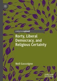 cover of the book Rorty, Liberal Democracy, and Religious Certainty