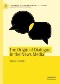 cover of the book The Origin of Dialogue in the News Media