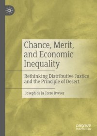 cover of the book Chance, Merit, and Economic Inequality: Rethinking Distributive Justice and the Principle of Desert