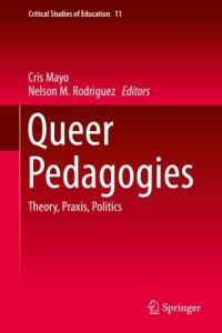 cover of the book Queer Pedagogies: Theory, Praxis, Politics