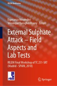 cover of the book External Sulphate Attack – Field Aspects and Lab Tests: RILEM Final Workshop of TC 251-SRT (Madrid - SPAIN, 2018)