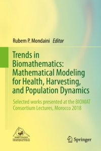 cover of the book Trends in Biomathematics: Mathematical Modeling for Health, Harvesting, and Population Dynamics: Selected works presented at the BIOMAT Consortium Lectures, Morocco 2018