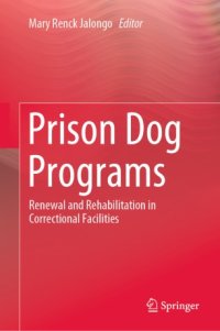 cover of the book Prison Dog Programs: Renewal and Rehabilitation in Correctional Facilities