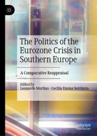 cover of the book The Politics of the Eurozone Crisis in Southern Europe: A Comparative Reappraisal