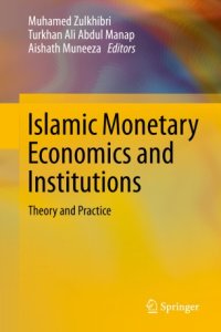 cover of the book Islamic Monetary Economics and Institutions: Theory and Practice