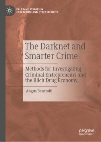 cover of the book The Darknet and Smarter Crime: Methods for Investigating Criminal Entrepreneurs and the Illicit Drug Economy