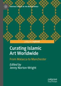 cover of the book Curating Islamic Art Worldwide: From Malacca to Manchester