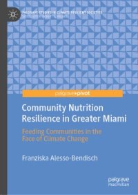 cover of the book Community Nutrition Resilience in Greater Miami: Feeding Communities in the Face of Climate Change