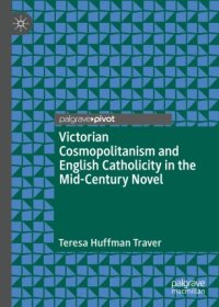 cover of the book Victorian Cosmopolitanism and English Catholicity in the Mid-Century Novel 