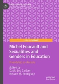 cover of the book Michel Foucault and Sexualities and Genders in Education: Friendship as Ascesis