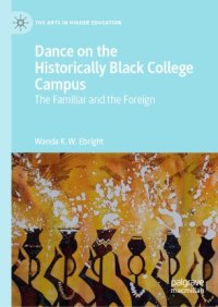 cover of the book Dance on the Historically Black College Campus: The Familiar and the Foreign