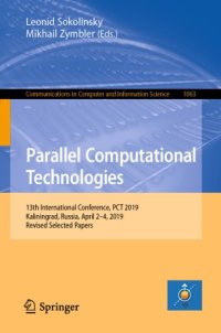 cover of the book Parallel Computational Technologies: 13th International Conference, PCT 2019, Kaliningrad, Russia, April 2–4, 2019, Revised Selected Papers