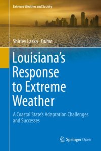 cover of the book Louisiana's Response to Extreme Weather: A Coastal State's Adaptation Challenges and Successes