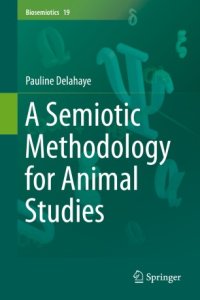 cover of the book A Semiotic Methodology for Animal Studies