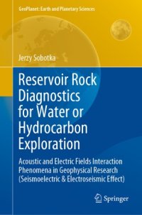 cover of the book Reservoir Rock Diagnostics for Water or Hydrocarbon Exploration: Acoustic and Electric Fields Interaction Phenomena in Geophysical Research (Seismoelectric & Electroseismic Effect)