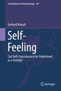 cover of the book Self-Feeling: Can Self-Consciousness be Understood as a Feeling?