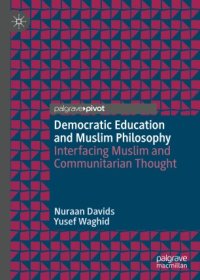 cover of the book Democratic Education and Muslim Philosophy: Interfacing Muslim and Communitarian Thought