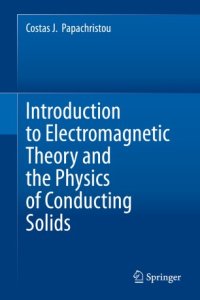 cover of the book  Introduction to Electromagnetic Theory and the Physics of Conducting Solids