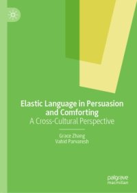 cover of the book Elastic Language in Persuasion and Comforting: A Cross-Cultural Perspective