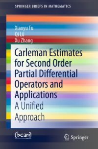 cover of the book Carleman Estimates for Second Order Partial Differential Operators and Applications: A Unified Approach