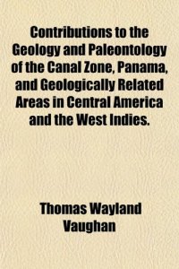 cover of the book Contributions to the geology and paleontology of the canal zone, Panama