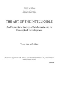 cover of the book The Art of the Intelligible (survey of mathematics in its conceptual development)