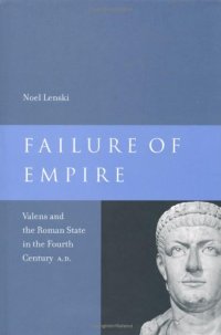 cover of the book Failure of Empire. Valens and the Roman State