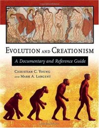 cover of the book EVOLUTION AND CREATIONISM A Documentary and Reference Guide